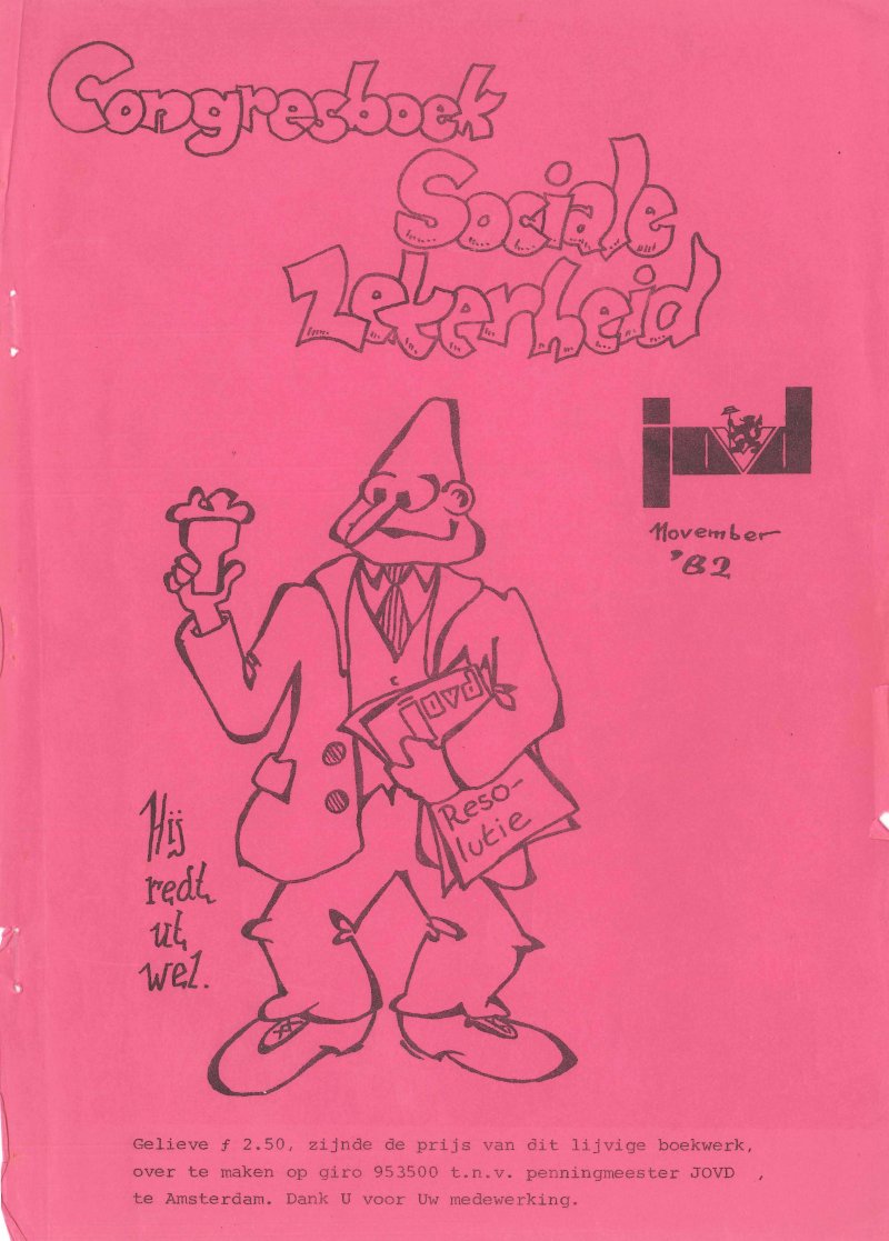 Het congres in 1982 behandelde de resolutie Sociale Zekerheid. Het congres in 1982 behandelde de resolutie Sociale Zekerheid.